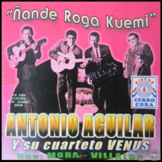 ANDE ROGA KUEMI - ANTONIO AGUILAR Y SU CUARTETO VENUS - Ao 1968
